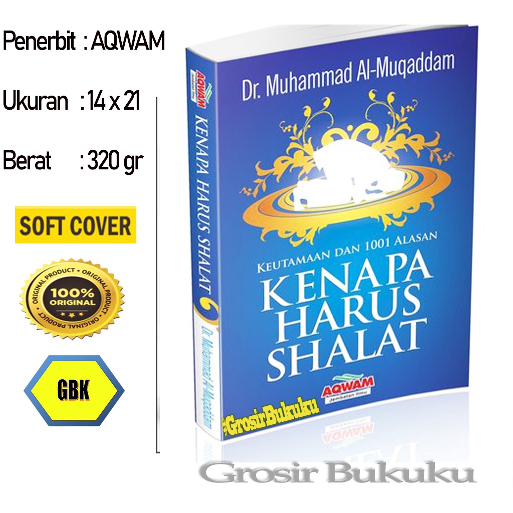 Buku Kenapa Harus Shalat - Keutamaan &amp; 1001 Alasan – AQWAM