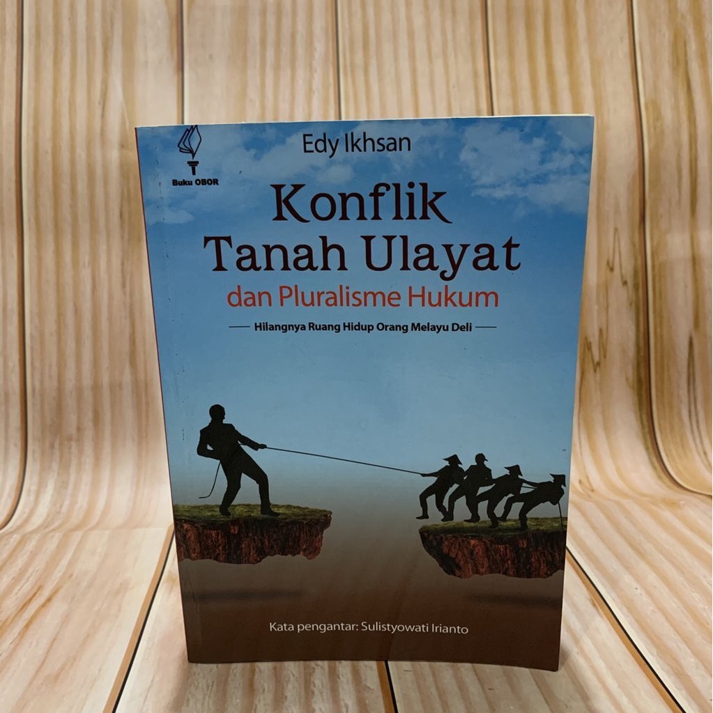 BUKU KONFLIK TANAH ULAYAT DAN PLURALISME HUKUM / EDY IKHSAN / OBOR