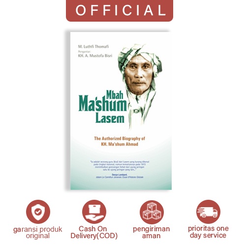 Buku Mbah Ma'shum Lasem: The Authorized Biography of. KH. Ma'shum Ahmad  Pustaka Pesantren