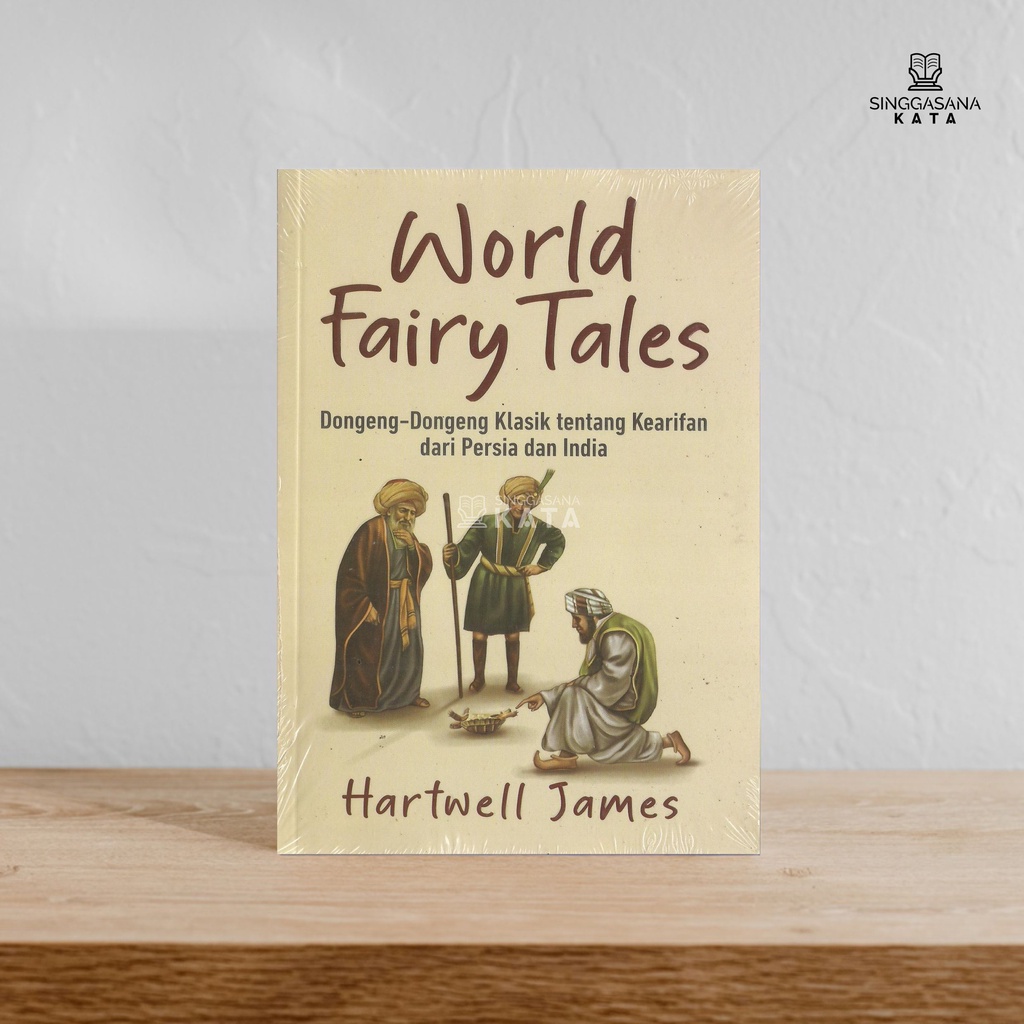 Buku World Fairy Tales: Dongeng-Dongeng Klasik tentang Kearifan dari Persia - Alvabet
