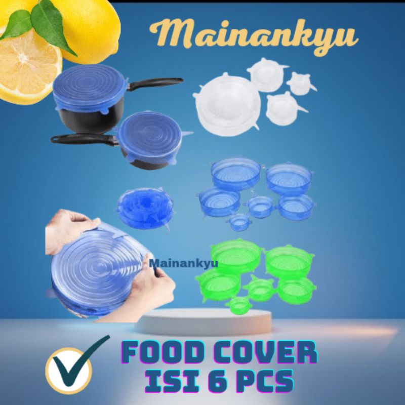 (MAINANKYU) FOOD COVER 6 IN 1 / Cover penutup serbaguna / STRETCH SILICON LIDS