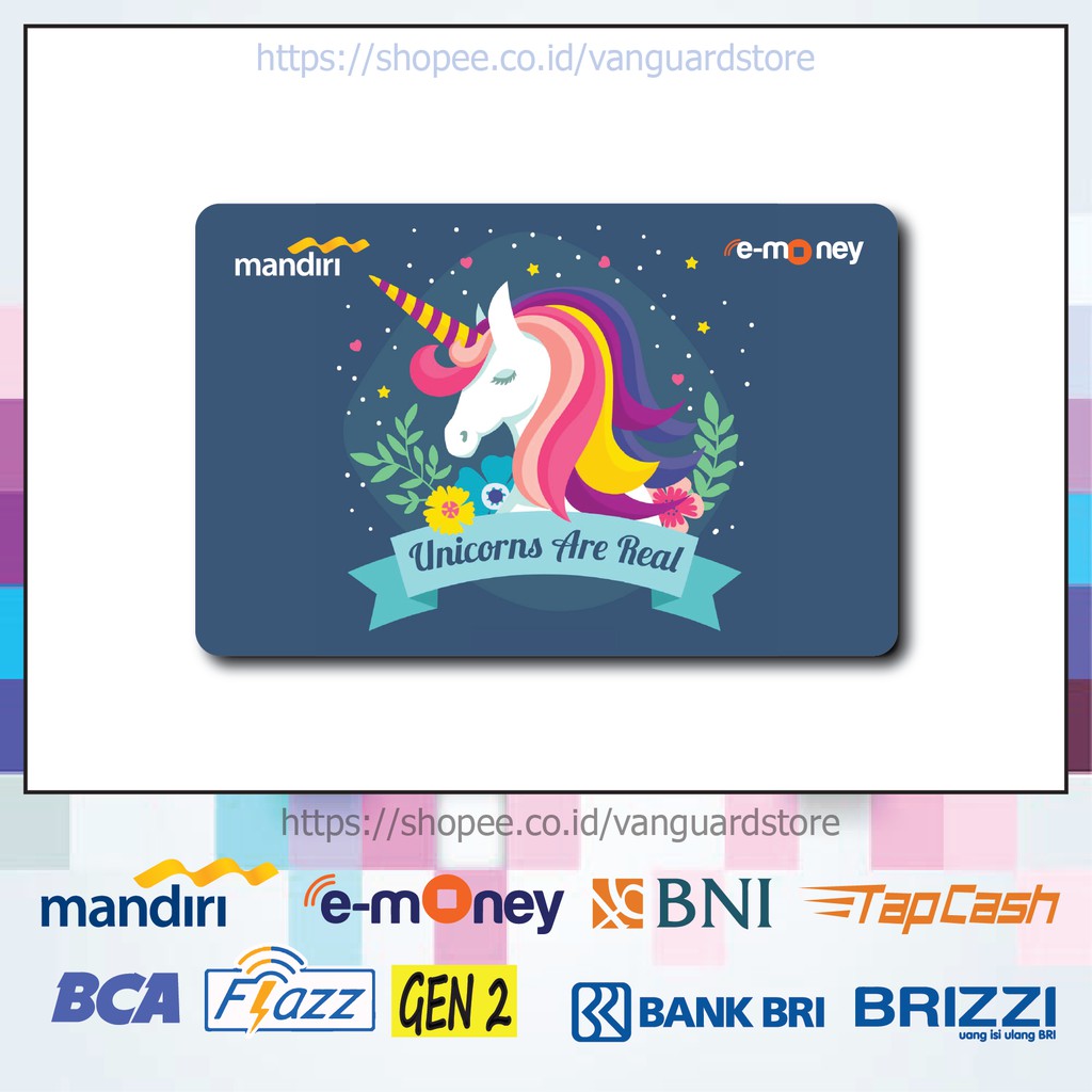 KARTU E MONEY E TOLL UNICORN ANIME 37 EMONEY MANDIRI FLAZZ BCA BNI TAPCASH BRIZZI BRI-1 SISI