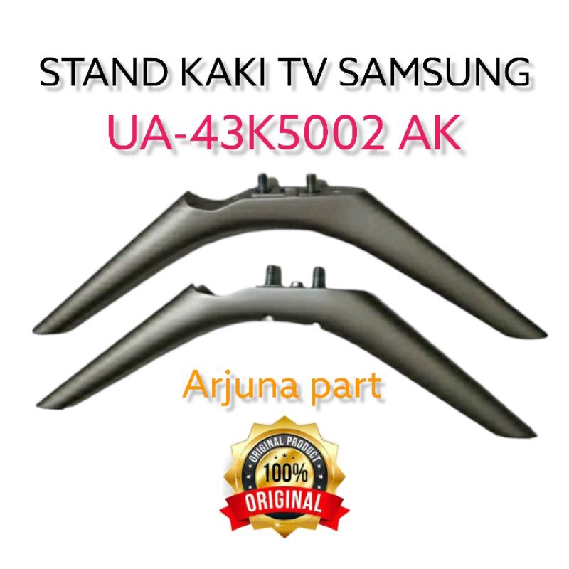 STAND KAKI TV SAMSUNG UA-43K5002 / KAKI TV SAMSUNG 43K5002 / KAKI TV 43K5002 / 43K5002