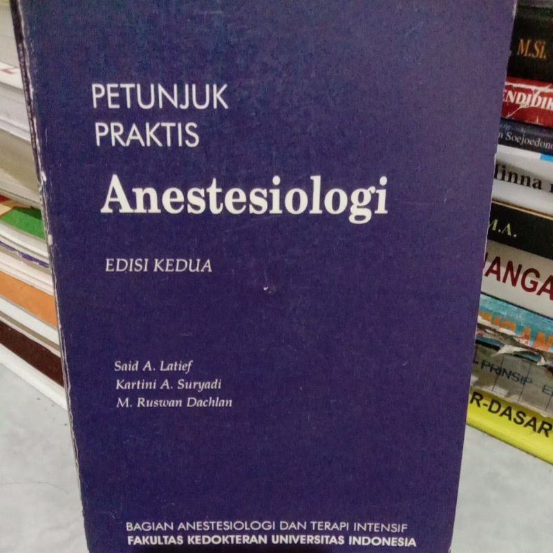 Jual Petunjuk Praktis Anestesiologi Edisi Kedua Said A Latief