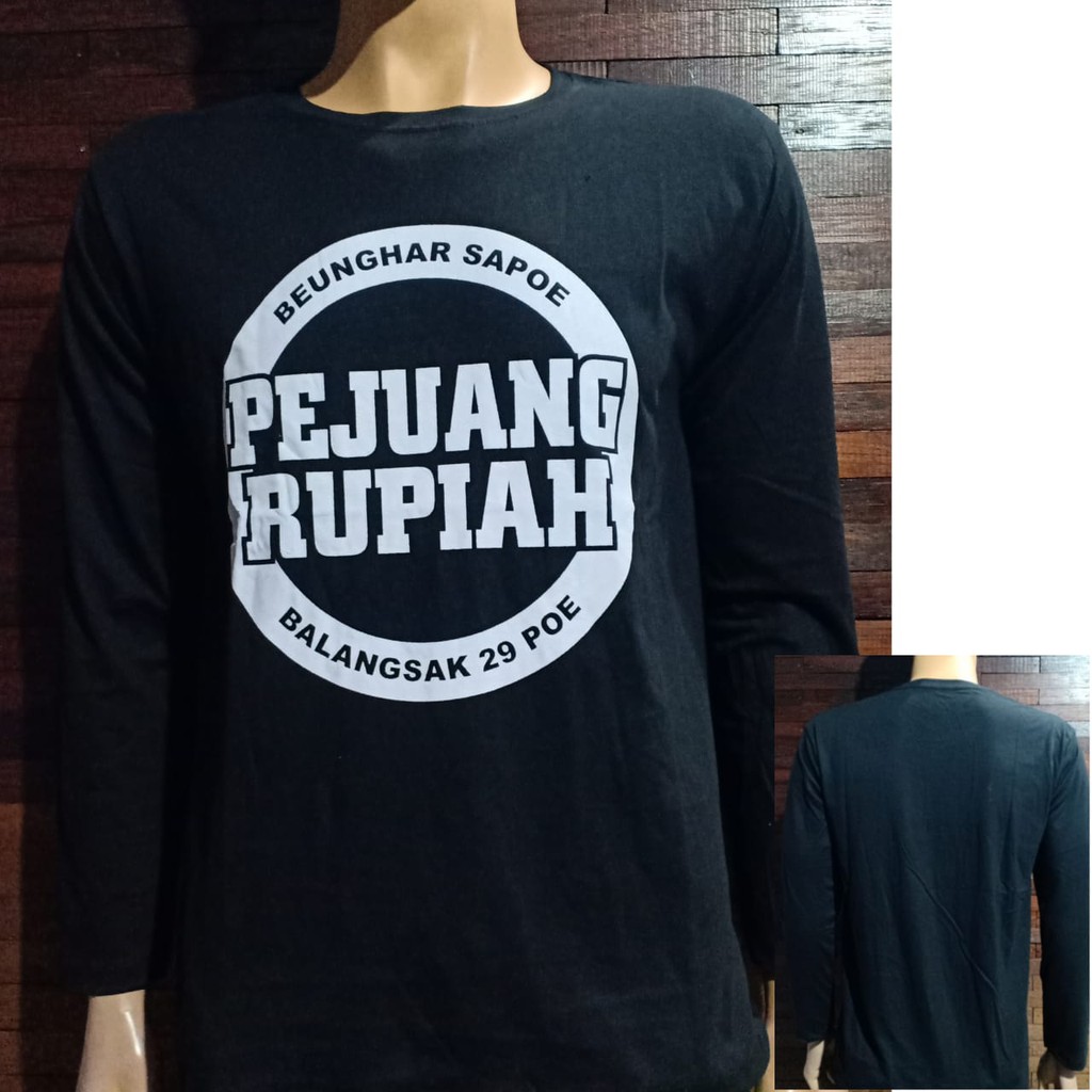 KAOS DISTRO LENGAN PANJANG PEJUANG RUPIAH SUNDA