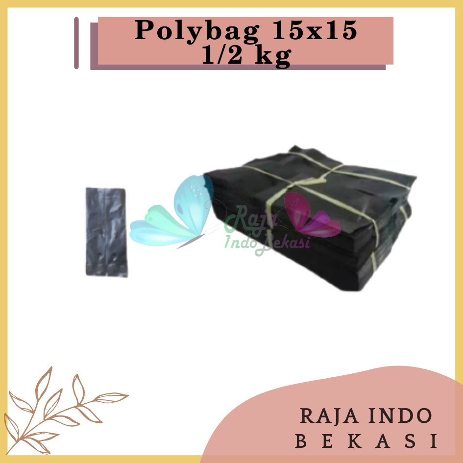 Polybag 15 Polybag Tanaman Polibag Tebal Kecil Sedang 10x12 15x15 20x20 25x25 30x30 Pot Plastik Polibek Bunga