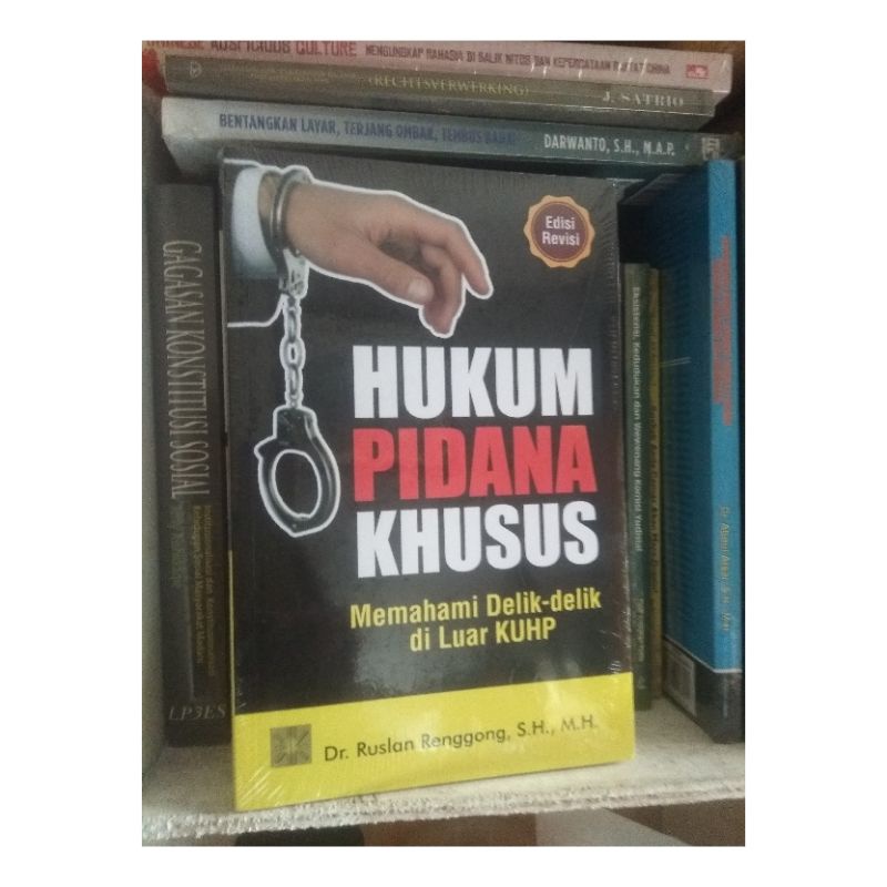 HUKUM PIDANA KHUSUS: Memahami Delik-delik di Luar KUHP-2