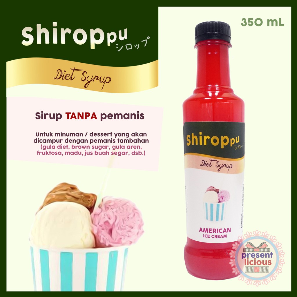 

American Ice Cream | Shiroppu Diet Syrup 350 mL | Sirup Rasa Es Krim Tanpa Pemanis