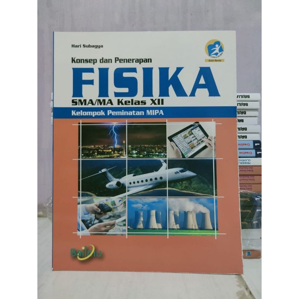FISIKA peminatan SMA/MA XII/12 
BAILMU 
Kurikulum 2013 
EDISI REVISI