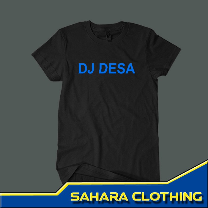 Kaos DJ DESA Pria Wanita Dewasa Dengan Cotton Combed 30s Premium