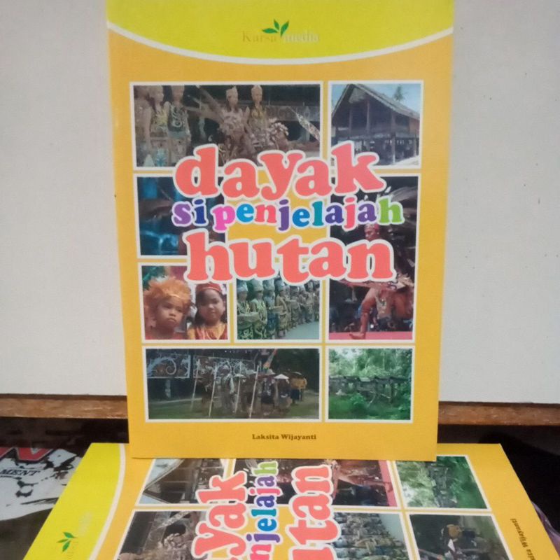Buku Kebudayaan - dayak Si Penjelajah Hutan