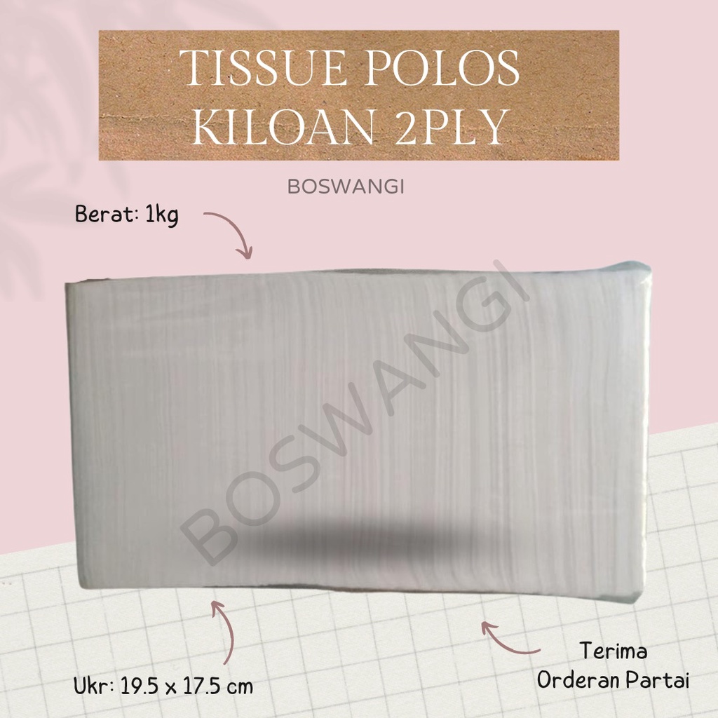 TISSUE POLOS KILOAN / TISSUE 1KG / TISU 1000 GRAM / TISSU / TISU WAJAH / TISU MURAH / TISSUE WAJAH /