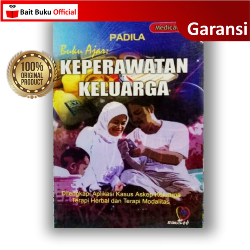 BUKU AJAR KEPERAWATAN KELUARGA DILENGKAPI APLIKASI KASUS ASKEP KELUARGA TERAPI HERBAL DAN TERAPI