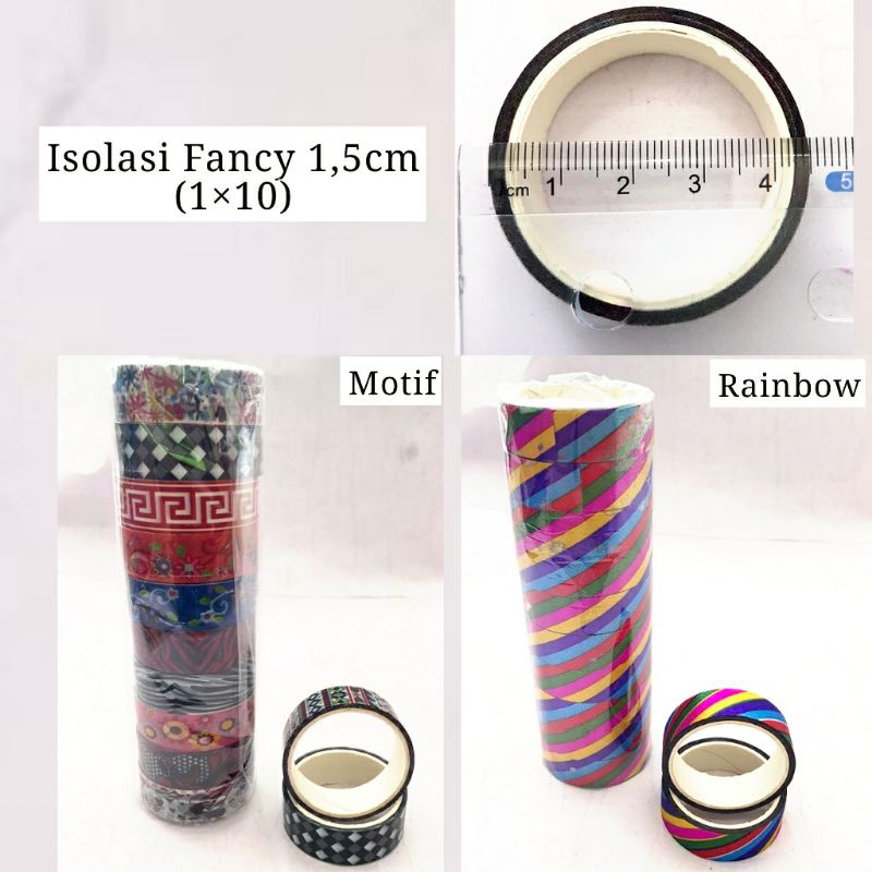 

Isolasi Fancy 1,5cm Motif & Rainbow (1×10)