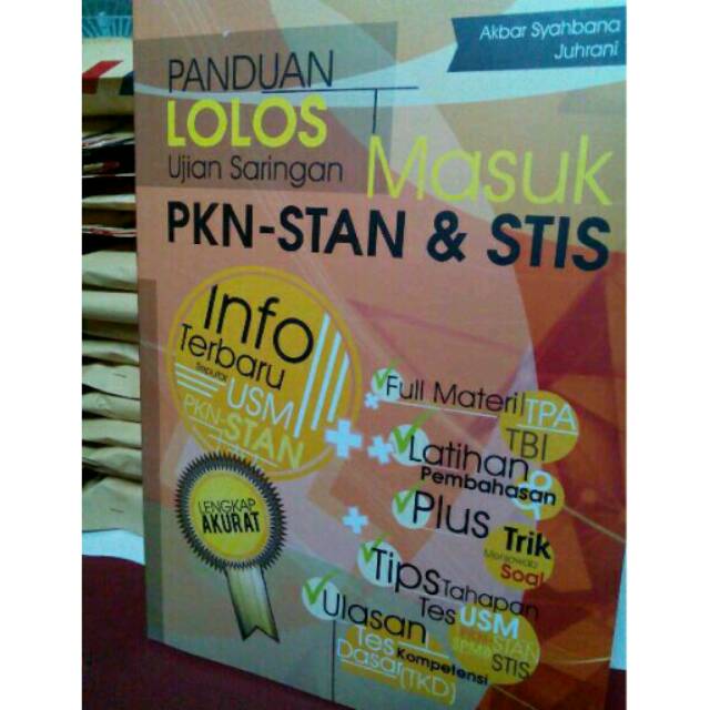 Buku panduan lolos ujian masuk PKN STAN & STIS