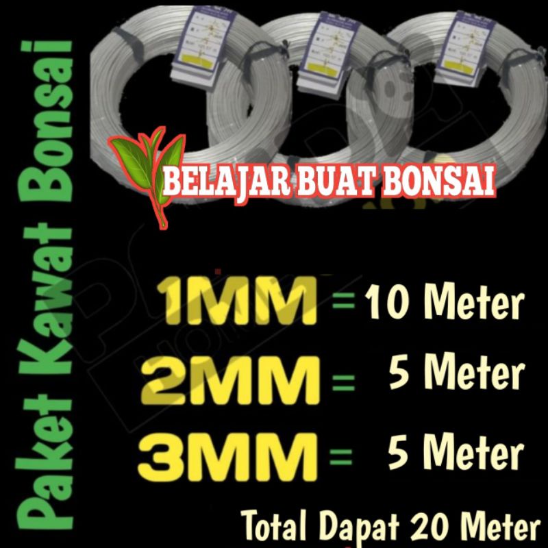 KAWAT BONSAI TOTAL DAPAT 20 METER 1MM 10 METER 2MM 5 METER 3MM 5 METER