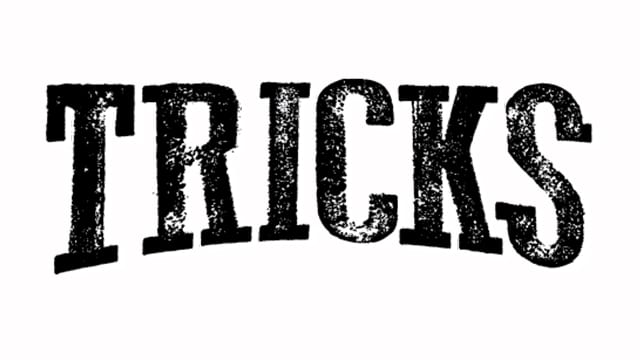 Trick