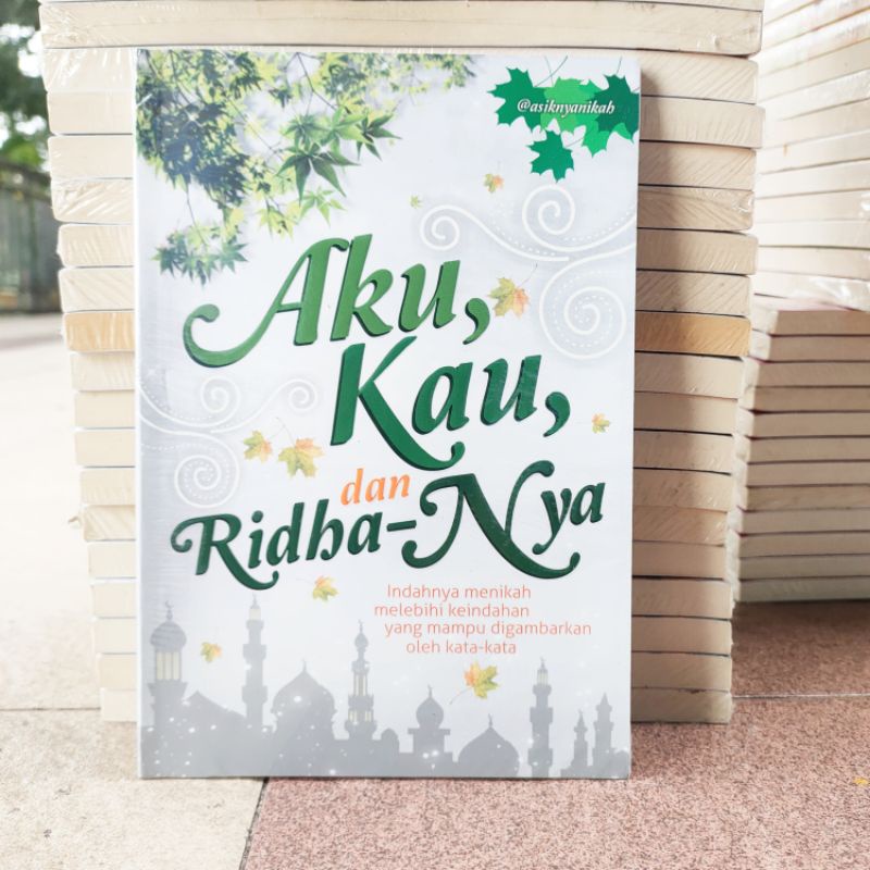 OBRAL BUKU MOTIVASI ISLMI / BACAAN AGAMA / ISLAM / HADITS / AKU KAU DAN RIDHA- NYA / PIDATO PARA KHALIFAH / ORIGINAL MURAH MERIAH #25O-Aku kau