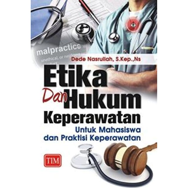 Etika dan Hukum Keperawatan untuk Mahasiswa dan Praktisi Keperawatan