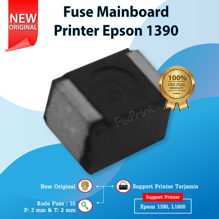 Fuse Mainboard Printer Epson 1390 R1390 L1800 Original