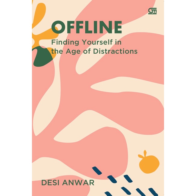 Offline Finding Yourself In The Age Of Distractions - Desi Anwar