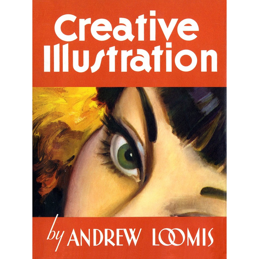 Creative Illustration by Andrew Loomis