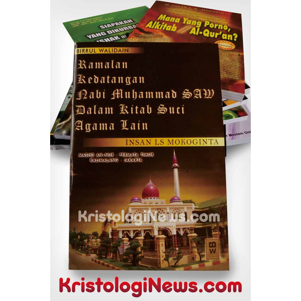 RAMALAN KEDATANGAN NABI MUHAMMAD SAW DALAM KITAB SUCI AGAMA LAIN | BUKU USTADZ INSAN MOKOGINTA