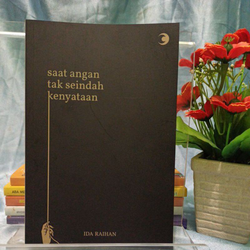 

BUKU RECOMENDED SAAT ANGAN TAK SEINDAH KENYATAAN