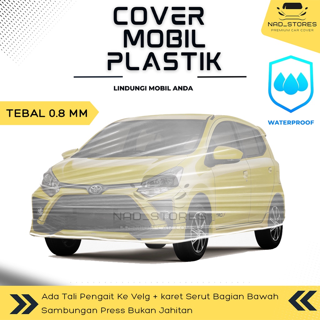 AGYA Body Cover PLASTIK / Sarung Mobil Agya TRANSPARAN cover car toyota agya ayla murah