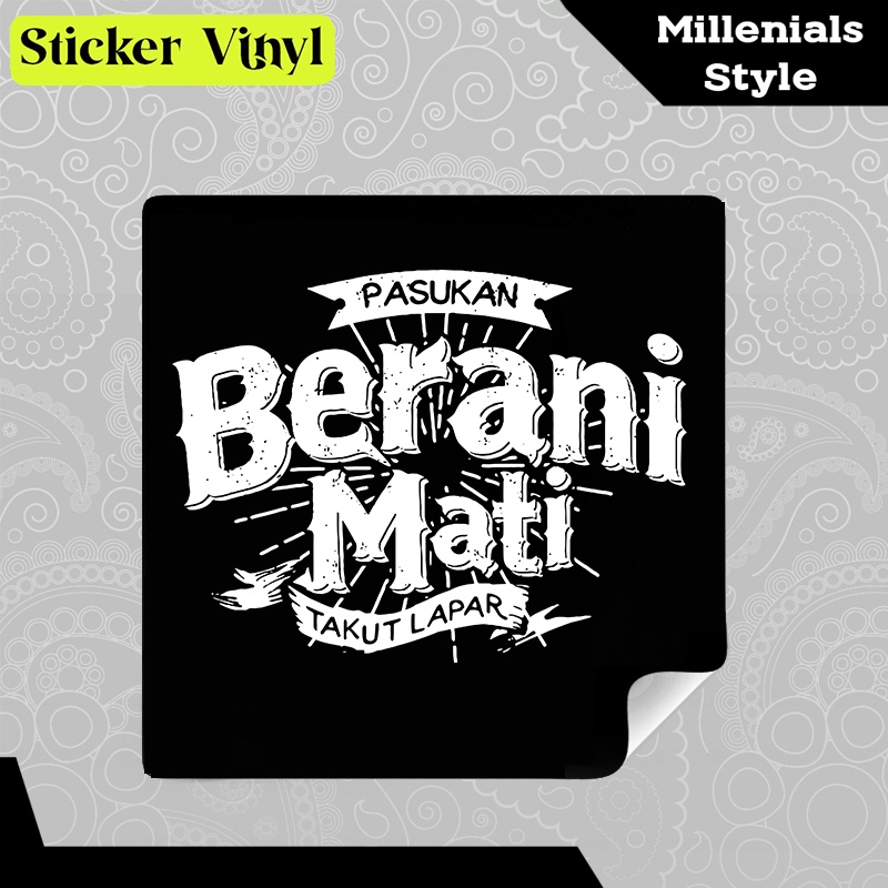 

Stiker Sticker Pasukan Berani Mati Takut Lapar Milenial Style Aesthetic Vinyl Satuan Anti Air
