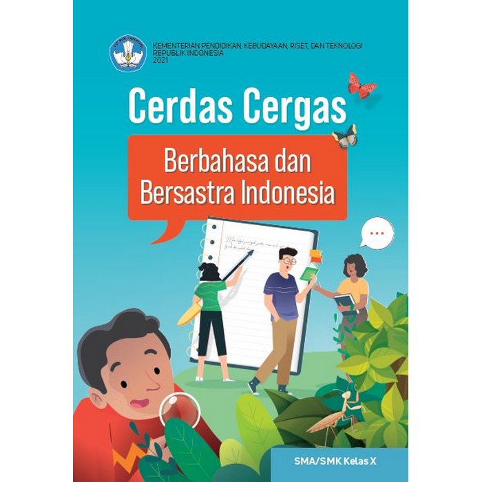 

Cerdas Cergas Berbahasa dan Bersastra Indonesia untuk SMA/SMK Kelas X