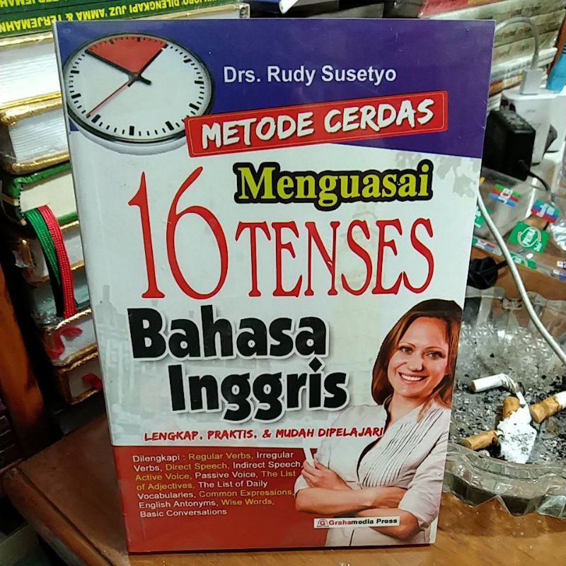 BUKU METODE CERDAS MENGUASAI 16 TENSES BAHASA INGGRIS LENGKAP, PRAKTIS, & MUDAH DIPELAJARI