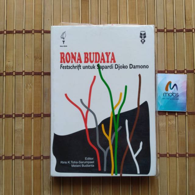 RONA BUDAYA Festshrift untuk Sapardi Djoko Darmono -- Ed. Riris K Toha Sarumpaet
