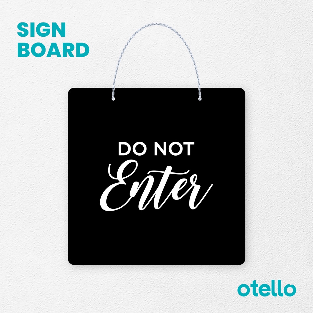 Otello Sign Do Not Enter Latin Signage Board Acrylic Papan Gantung Label Akrilik Rantai Petunjuk Toko Modern Minimalist Kafe Restoran Kantor Gedung Cafe