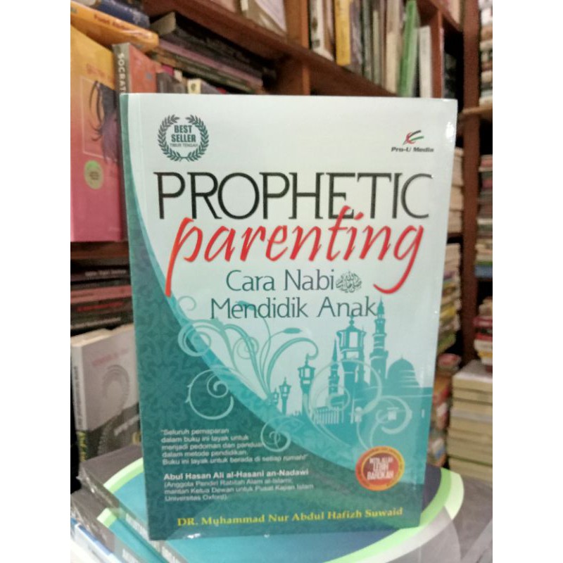 PROPHETIC Parenting : Cara Nabi Mendidik Anak