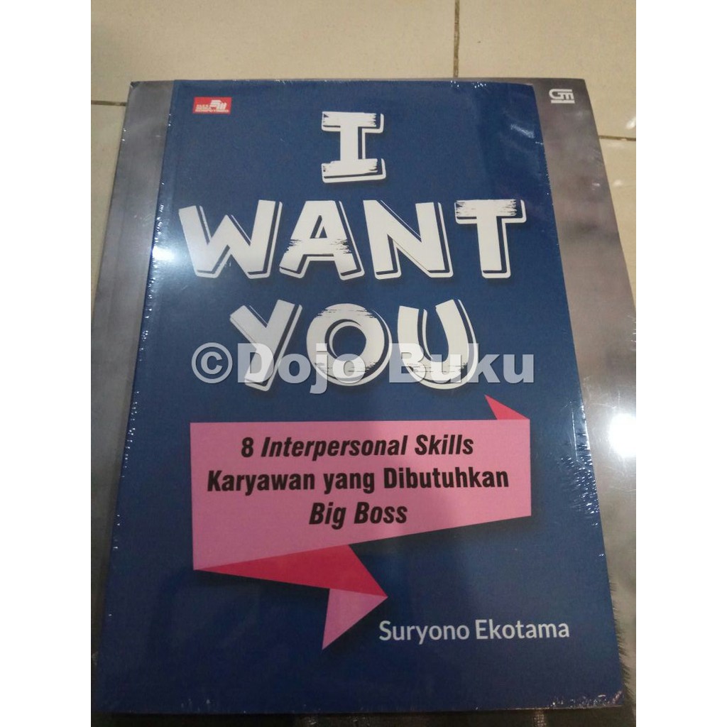 I Want You - 8 Interpersonal Skills Karyawan yang Dibutuhkan Big Boss by Suryono Ekotama