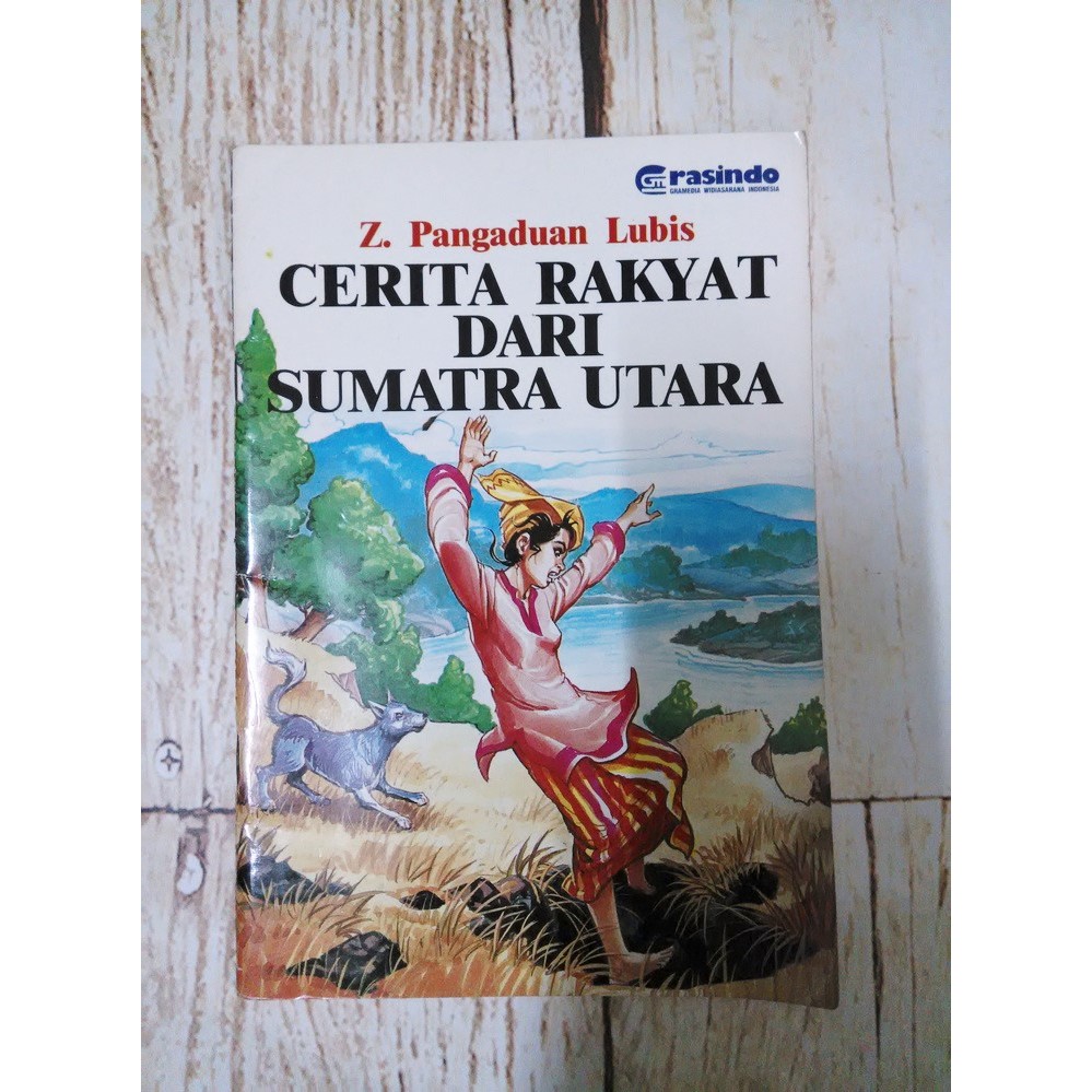 Cerita Rakyat Dari Sumatra Utara - Grasindo