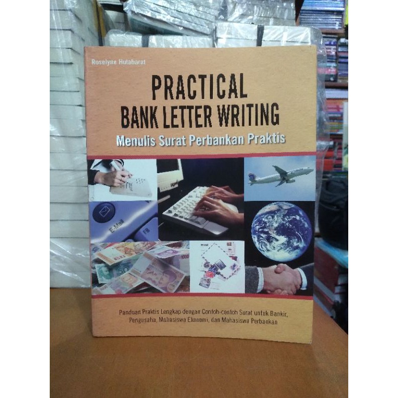 

PRACTICAL BANK LETTER WRITING MENULIS SURAT PERBANKAN PRAKTIS ROSELYNE HUTABARAT BUKU ORIGINAL