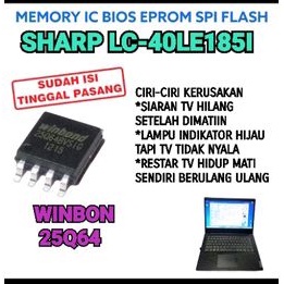IC FLAS MEMORY SHARP LC-40LE185I LC-40LE1851 IC BIOS SHARP LC 40LE185I 40LE1851 WINBON 25Q64