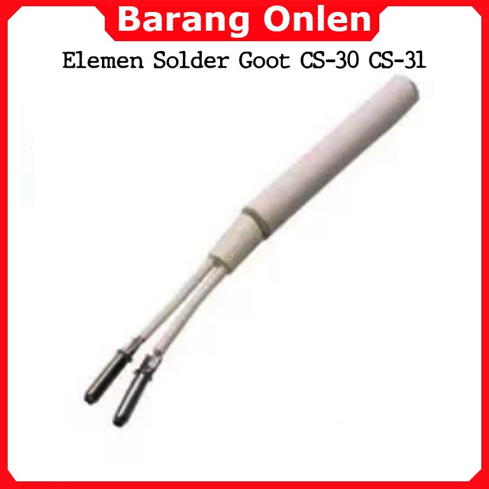 Elemen solder Goot CS30 CS31