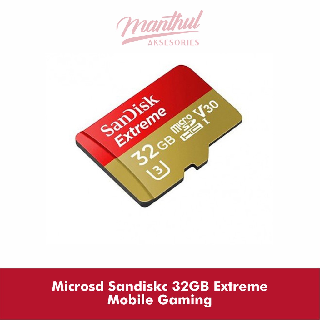 Microsd Sandiskc 32GB Extreme Mobile Gaming