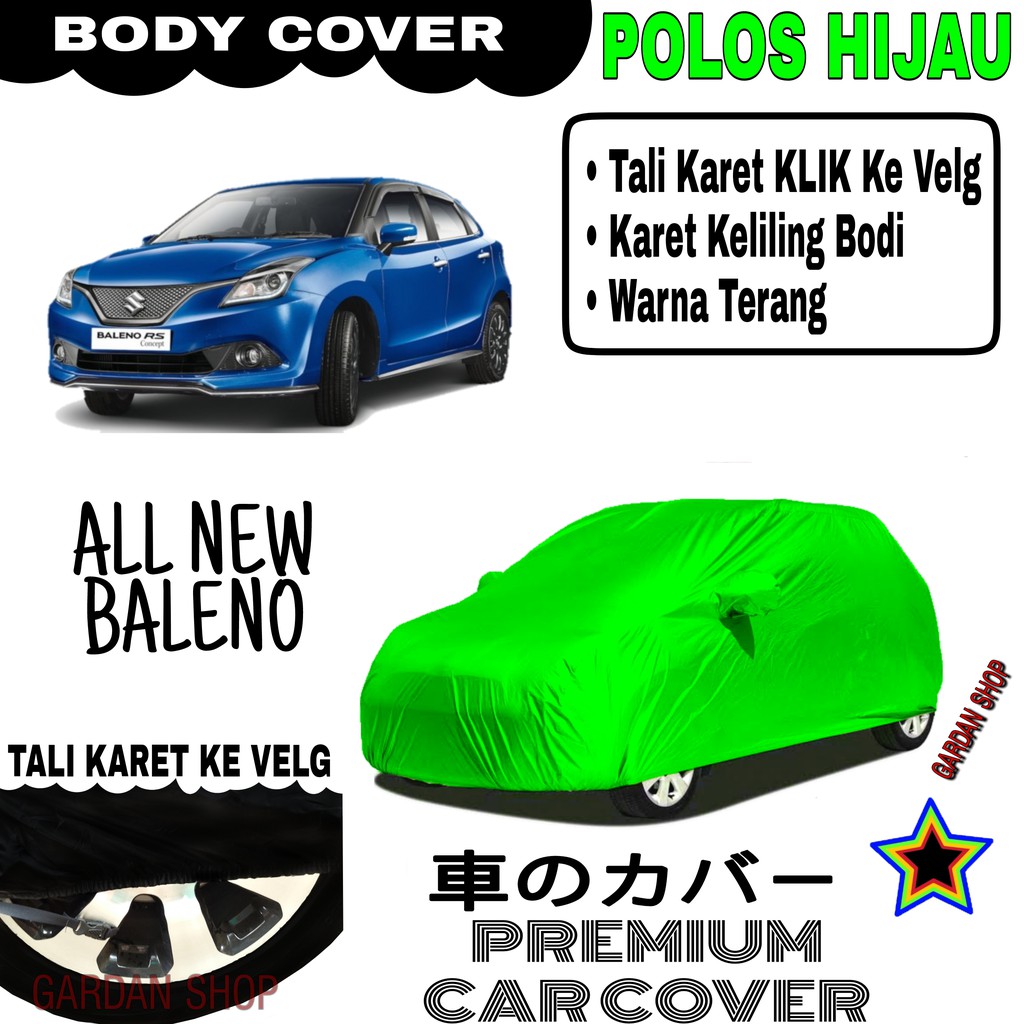 Sarung Mobil ALL NEW BALENO Polos HIJAU Body Cover Penutup Body Baleno PREMIUM Hijau