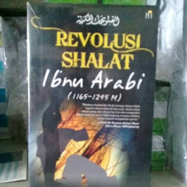 REVOLUSI SHALAT IBNU ARABI