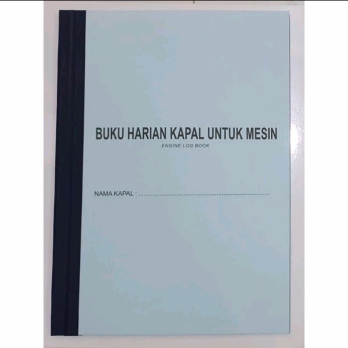 ✨COD✨ Jurnal Log Book Buku Harian Kapal Engine Mesin Deck - Biru