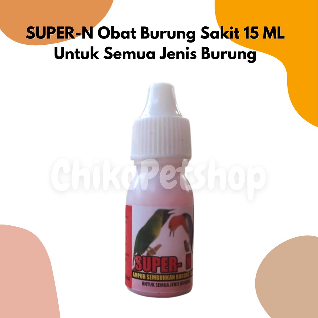 Super-N Obat Burung Sakit untuk Semua Jenis Burung 15 ml