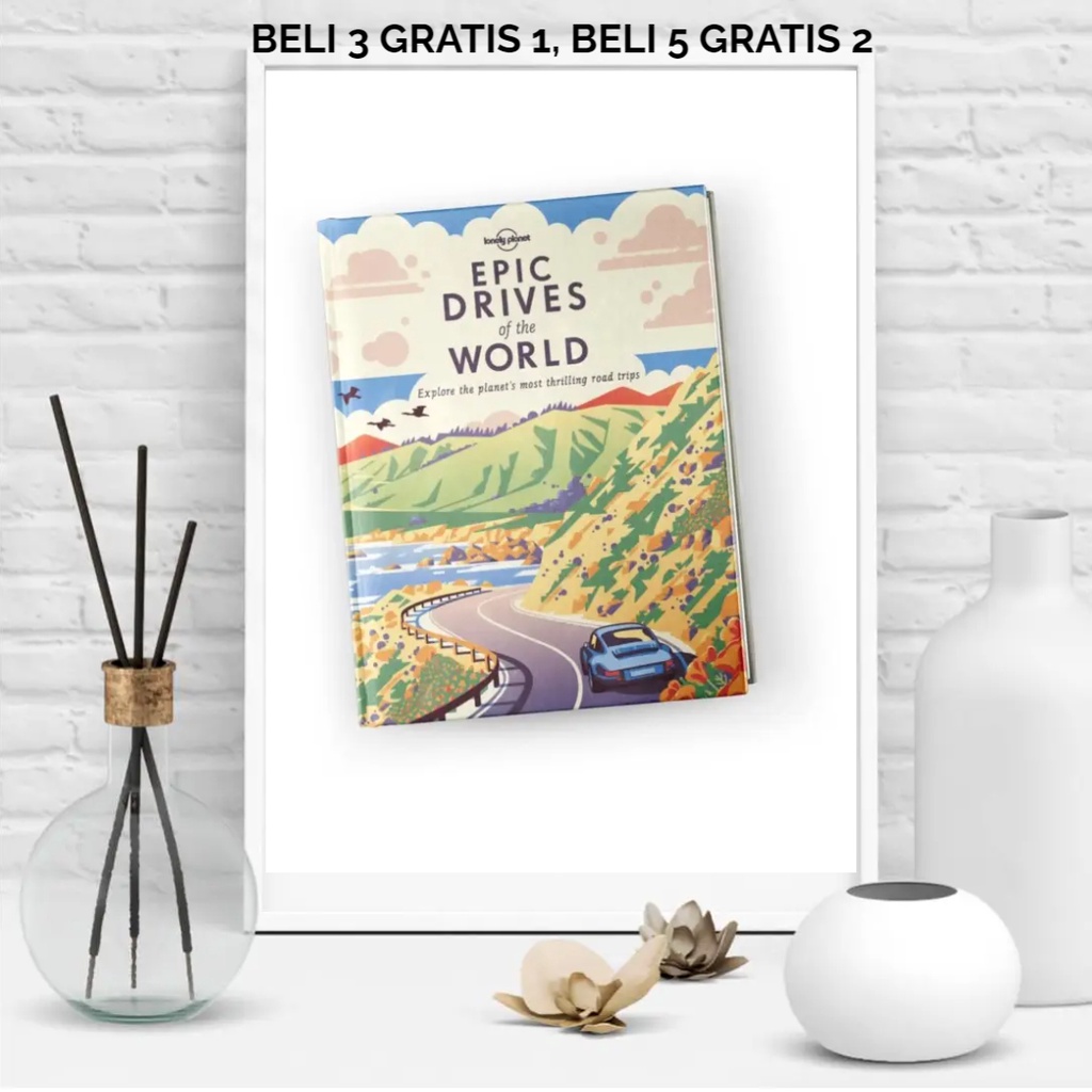 Lonely Planet Epic Drives Of The World