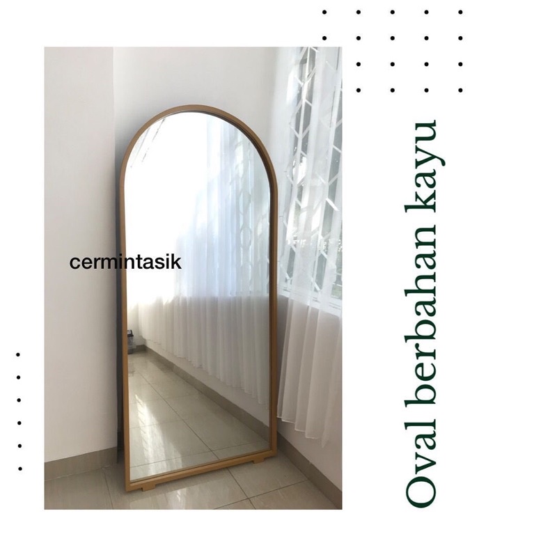 Oval Standing Mirror / Arch Standing Mirror KAYU 160x50cm (BACA DESKRIPSI)