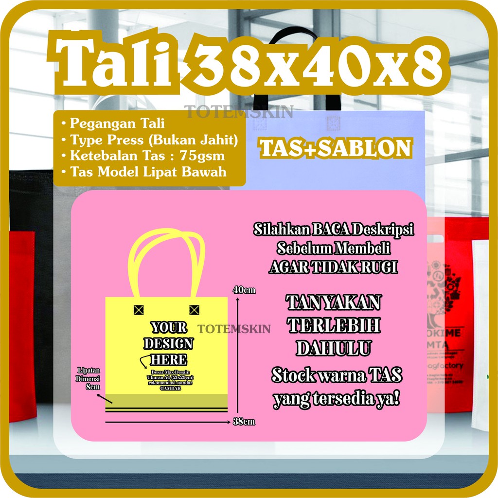 

Tas 38x40x8cm Plus Sablon 1Sisi / 1Warna