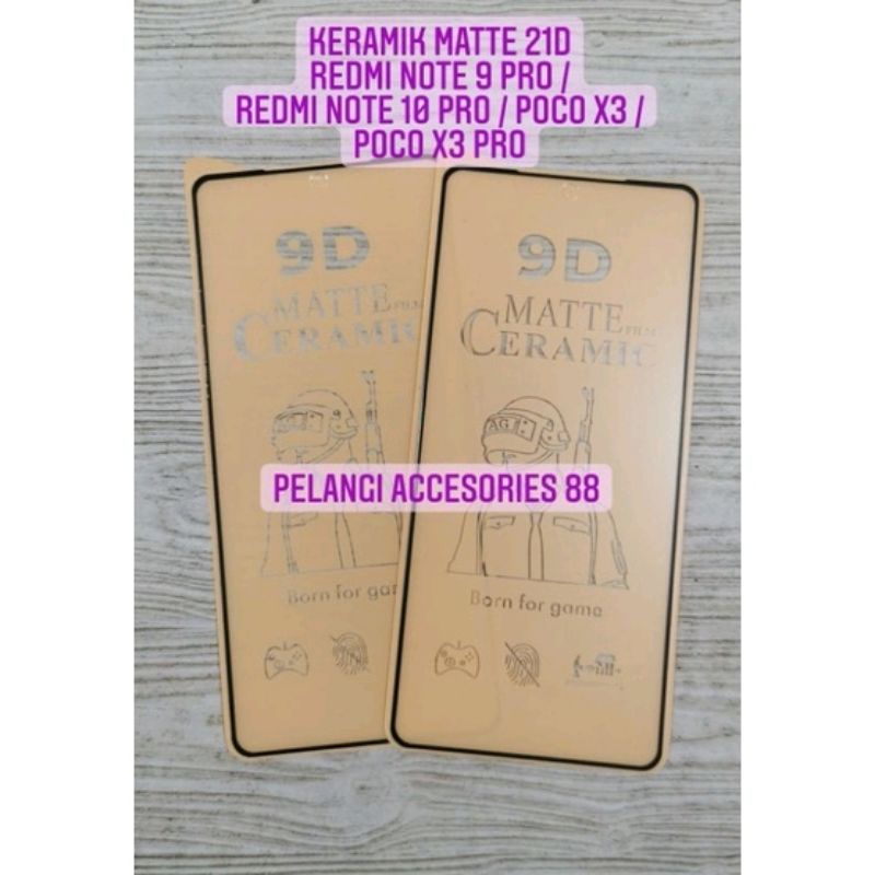 ANTIGORES XIAOMI POCO F3 / POCO F4 GT KERAMIK MATTE 21D ANTI GORES ANTI GLARE