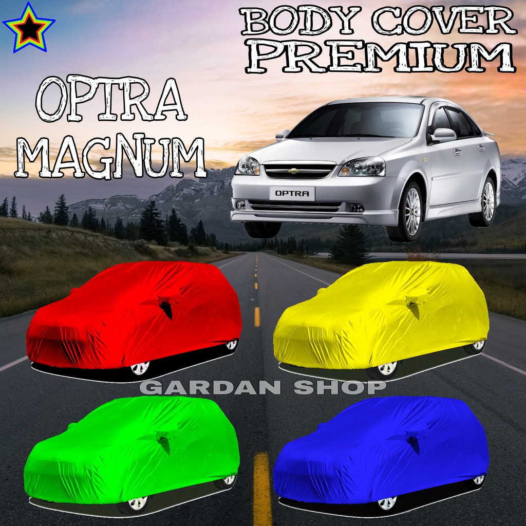 Sarung Mobil OPTRA MAGNUM Polos WARNA Body Cover Optra PREMIUM